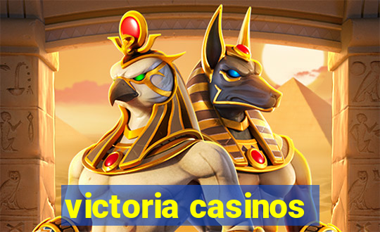 victoria casinos